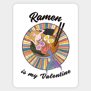 Ramen is my Valentine - cute mermaid ramen Sticker